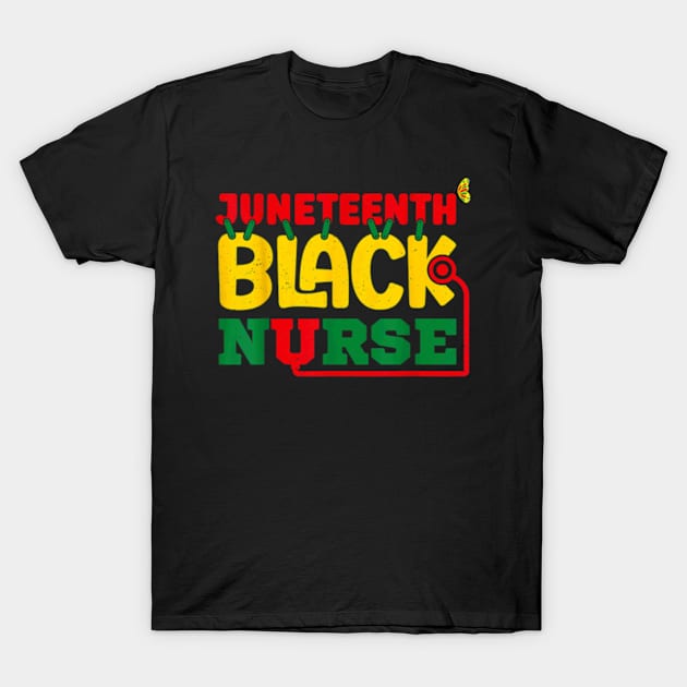 Juneteenth Celebrate Black Nurse T-Shirt by Madridek Deleosw